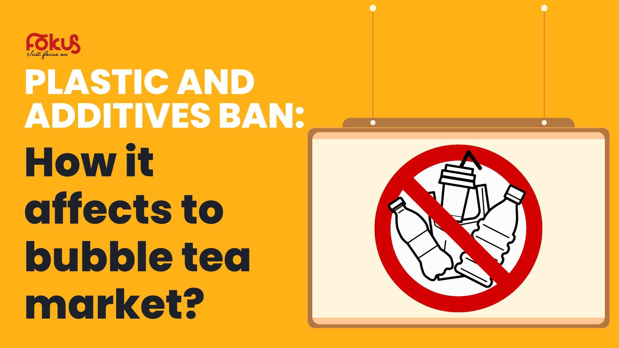 Plastic and additives ban: How it affects to bubble tea market?